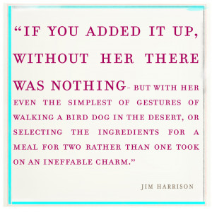Jim Harrison quote 1