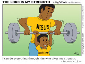 The LORD is my strength and my shield;