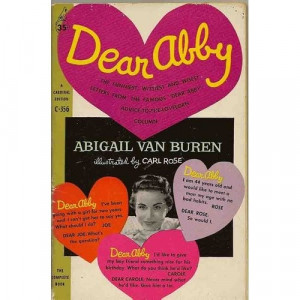 Dear Abby .... Thank you for your advise