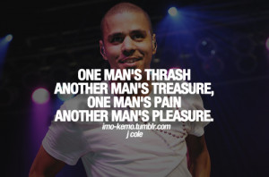 One Man's Thrash Another Man's Treasure, one man's pain another man's ...