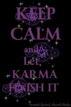 ... Quotes, Wiccan Pagan Stuff, Witches, Witchy Secret, Keep Calm, Karma