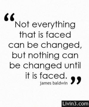 ... Quotes, Change, Bible Living, Inspirational Quotes, James Baldwin