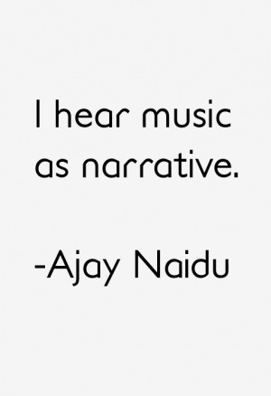 Ajay Naidu Quotes & Sayings