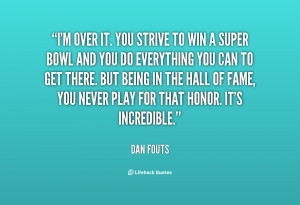 quote-Dan-Fouts-im-over-it-you-strive-to-win-86362.png