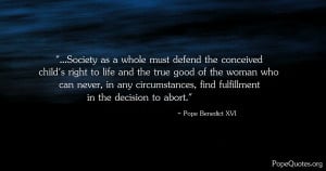 ... -must-defend-the-conceived-childs-right-to-life-pope-benedict-xvi.jpg