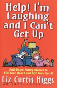 Get Up: Fall-Down Funny Stories to Fill Your Heart and Lift Your