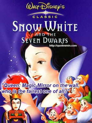 Snow White And The Seven Dwarfs Movie Quote: 