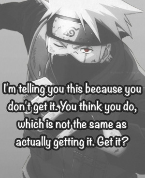 Kakashi quote.