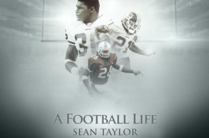 Miami Hurricanes and Washington Redskins legend Sean Taylor
