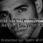 quotes, sayings, real, true, love drake, quotes, sayings, the real her ...
