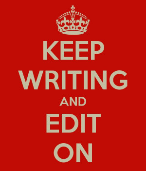 KEEP WRITING AND EDIT ON