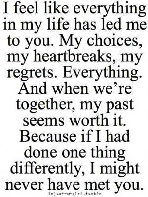 ... Me To You. My Choices, My Heartbreaks, My Regrets - Anniversary Quote