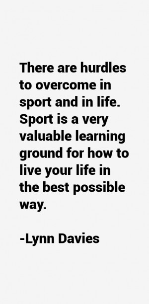 There are hurdles to overcome in sport and in life. Sport is a very ...