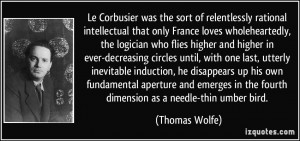 Le Corbusier was the sort of relentlessly rational intellectual that ...