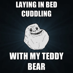 Laying In Bed Cuddling With My Teddy Bear
