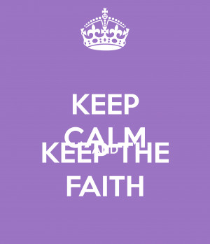keep-calm-and-keep-the-faith-23.png