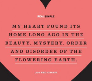 ... order and disorder of the flowering earth lady bird johnson # quotes