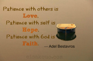 Patience With Others Is Love Patience With Self Is Hope Patience With ...