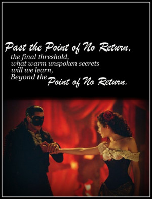 ... :Phantom of the Opera. (Past the Point of No Return