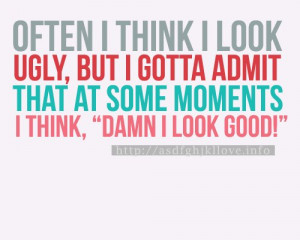 funny, good, quote, ugly