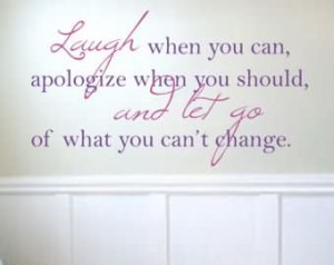 ... You Can Apologize When You Should Of What You Cant Change - Teen Quote