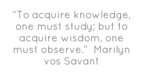 Source: http://thinkexist.com/quotation/to_acquire_knowledge-one_must ...