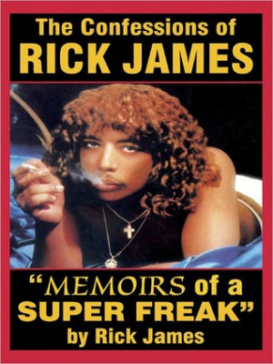 Rick James - ''Memoirs of a Super Freak''