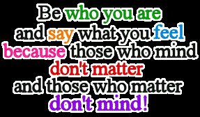 you feel because those who mind don't matter and those who matter don ...