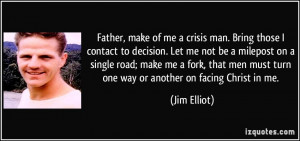 ... single road; make me a fork, that men must turn one way or another on