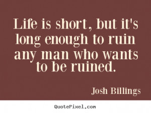 ... , but it's long enough to ruin any man who wants to be ruined