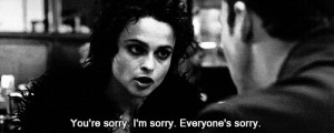 You're sorry. I'm sorry. Everyone's sorry.