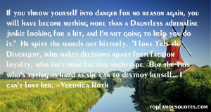 Adrenaline Junkie Quotes Quotes About Dauntless In