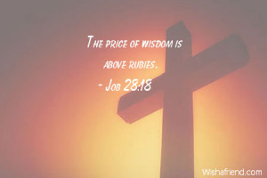 bible-The price of wisdom is above rubies.