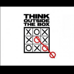Think outside the box.