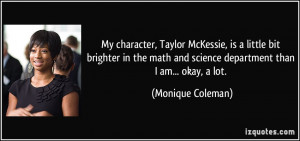 My character, Taylor McKessie, is a little bit brighter in the math ...