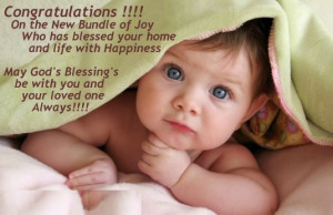 Congratulations !!!! On the New Bundle of Joy Who has blessed your ...
