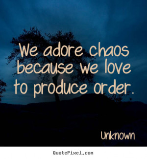 to produce order unknown more love quotes success quotes life quotes ...