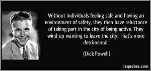 Without individuals feeling safe and having an environment of safety ...