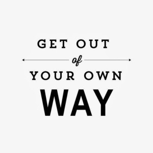 get out of your own way by sh209