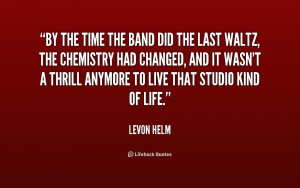quote-Levon-Helm-by-the-time-the-band-did-the-219897.png