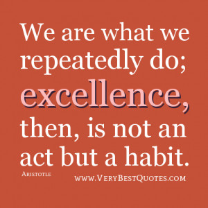 We are what we repeatedly do quotes