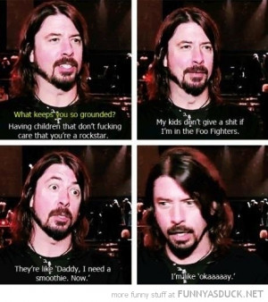 dave grohl foo fighters kids don't care rockstar funny pics pictures ...