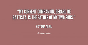 My current companion, Gerard de Battista, is the father of my two sons ...