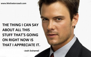 Duhamel Quotes Josh Brolin Quotes Josh Charles Quotes Josh Billings