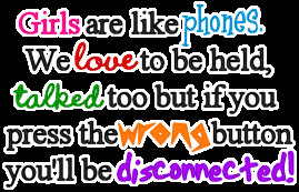 Girls are Like Phones…
