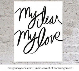 My dear My love modern script quote print by MaidservantOf, $5.00