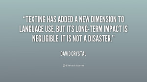 Image source: http://quotes.lifehack.org/quote/david-crystal/texting ...