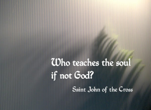 31st daily sayings of light and love (St John of the Cross)
