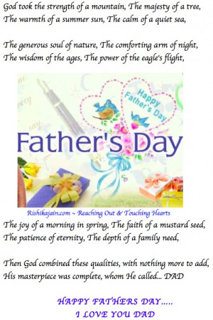 ... called... DAD HAPPY FATHERS DAY..... I LOVE YOU DAD - Author Unknown