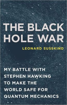 The Black Hole War: My Battle with Stephen Hawking to Make the World ...